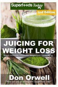 Juicing for Weight Loss: 75+ Juicing Recipes for Weight Loss, Juices Recipes, Juicer Recipes Book, Juicer Books, Juicer Recipes, Juice Recipes,