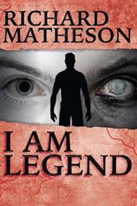 I Am Legend: Richard Matheson (English Edition)