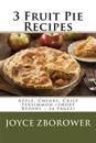 3 Fruit Pie Recipes: Apple, Cherry, Crisp Persimmon (Short Report - 24 Pages)