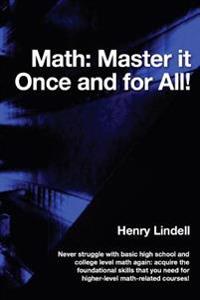 Math. Master It Once and for All!