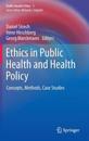 Ethics in Public Health and Health Policy