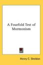 Fourfold Test of Mormonism