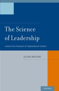 Science of Leadership: Lessons from Research for Organizational Leaders