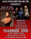 www.rasslinriotonline.com presents Yearbook 2009: Facts, Figures, Review, Awards and Hall of Fame of the Memphis Wrestling Area