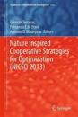 Nature Inspired Cooperative Strategies for Optimization (NICSO 2013)