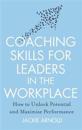 Coaching Skills for Leaders in the Workplace, Revised Edition