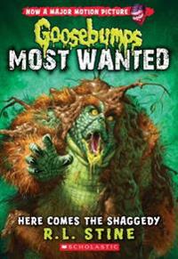 Here Comes the Shaggedy (Goosebumps: Most Wanted #9)