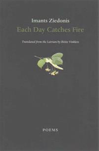 Each Day Catches Fire