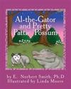 Al-the-Gator and Pretty Pattie 'Possum