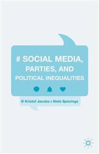 Social Media, Parties, and Political Inequalities