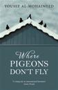Where Pigeons Don't Fly