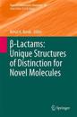 ß-Lactams: Unique Structures of Distinction for Novel Molecules