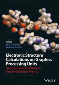 Electronic Structure Calculations on Graphics Processing Units: From Quantu