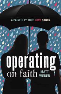 Operating on Faith