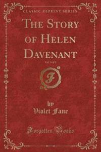 The Story of Helen Davenant, Vol. 3 of 3 (Classic Reprint)