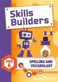 Skills Builders Spelling and Vocabulary Year 6 Pupil Book