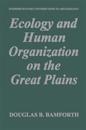 Ecology and Human Organization on the Great Plains