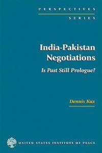 India-Pakistan Negotiations: Is Past Still Prologue?
