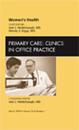 Women's Health, An Issue of Primary Care: Clinics in Office Practice