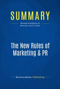 Summary : The New Rules Of Marketing & Pr - David Meerman Scott
