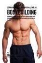 Le Programme de Formation Ultime Au Bodybuilding: Augmenter La Masse Musculaire En 30 Jours Ou Moins Sans Steroides Anabolisants, Sans Supplements de