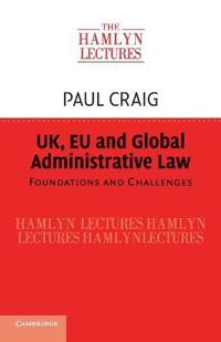 UK, EU and Global Administrative Law