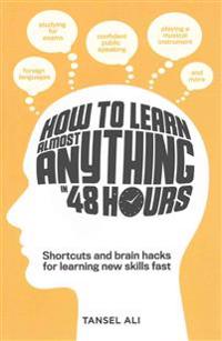 How to Learn Anything in 48 Hours