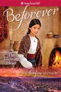 The Glowing Heart: A Josefina Mystery