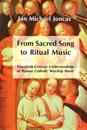From Sacred Song to Ritual Music