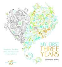 My First Three Years Coloring Book: Personalize the Album of the First Three Years of Your Baby Boy