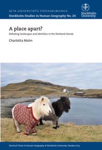 A place apart? : debating landscapes and identities in the Shetland Islands