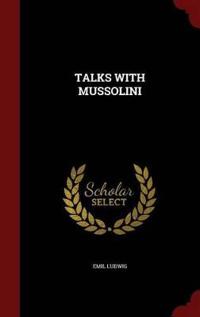 Talks with Mussolini
