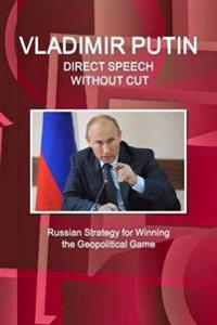 Vladimir Putin - Direct Speech Without Cuts - Russian Strategy for Winning the Geopolitical Game