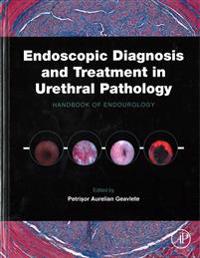 Endoscopic Diagnosis and Treatment in Urethral Pathology