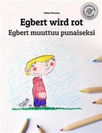Egbert Wird Rot/Egbert Muuttuu Punaiseksi: Kinderbuch/Malbuch Deutsch-Finnisch (Bilingual/Zweisprachig)
