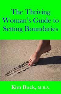 The Thriving Woman's Guide to Setting Boundaries