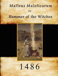 Malleus Maleficarum: Hammer of the Witches