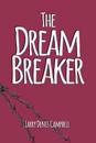 The Dream Breaker: The Dream Breaker