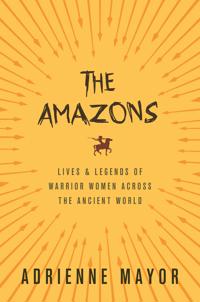 the amazons by adrienne mayor