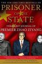 Prisoner of the State: The Secret Journal of Zhao Ziyang