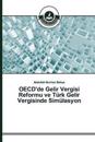 OECD'de Gelir Vergisi Reformu ve Türk Gelir Vergisinde Simülasyon