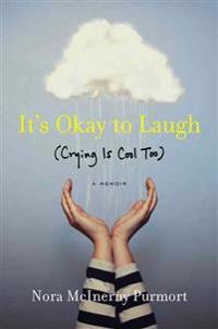 It's Okay to Laugh: (Crying Is Cool Too)