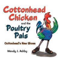 Cottonhead Chicken and the Poultry Pals