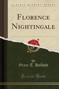 Florence Nightingale (Classic Reprint)