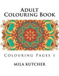 Adult Colouring Book: Colouring Pages 1