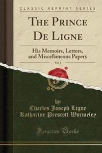 The Prince de Ligne, Vol. 1