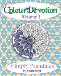Colourdevotion Volume 1 Simply Mandalas