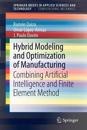 Hybrid Modeling and Optimization of Manufacturing