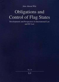 Obligations and Control of Flag States: Developments and Perspectives in International Law and Eu Law