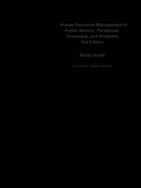 e-Study Guide for Human Resource Management in Public Service: Paradoxes, Processes, and Problems, textbook by Evan M. Berman (Editor)